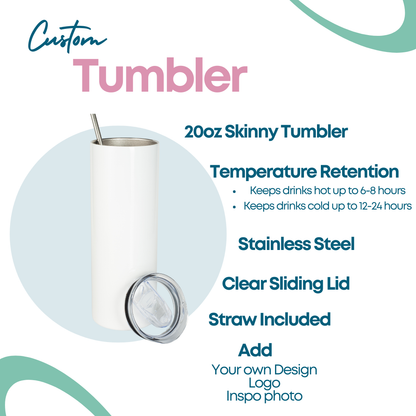 Custom 20oz Skinny Tumbler